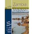 Reisen in Zambia und Malawi: Ein Reisebegleiter f�r Natur und Abenteuer. Alle Nationalparks, interessante Allradstrecken, wertvolle GPS-Daten
