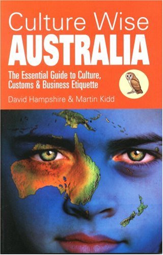 Culture Wise Australia: The Essential Guide to Culture, Customs & Business Etiquette