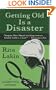 Getting Old Is a Disaster (Thorndike Mystery)