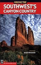 Hiking the Southwest's Canyon Country, 3rd Edition