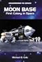 Moon Base: First Colony in Space (Countdown to Space)