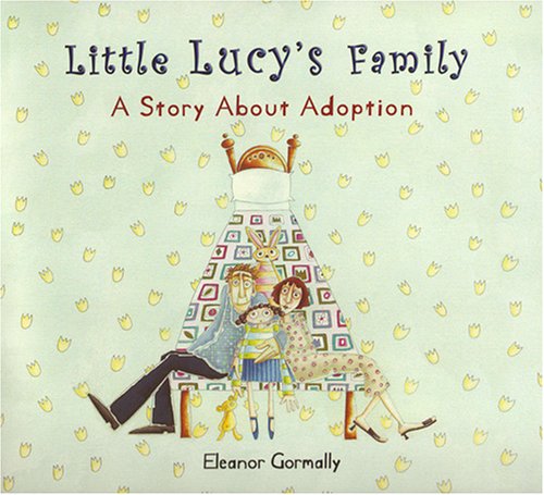 Little Lucy's Family: A Story about Adoption