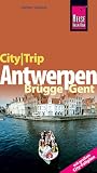 CityTrip Antwerpen, Br&uuml;gge, Gent - G&uuml;nter Schenk
