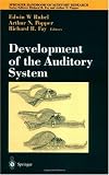 Development of the Auditory System (Springer Handbook of Auditory Research)