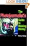 The Photojournalist's Guide to Making Money