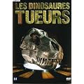 Les dinosaures tueurs