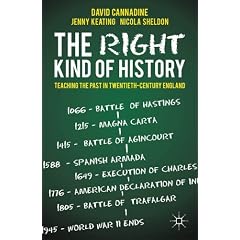 The Right Kind of History: Teaching the Past in Twentieth-Century England