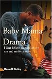 Baby Mama Drama: I Cant Believe My Wife Left My Son and Me for Another