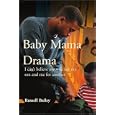 Baby Mama Drama: I Can't Believe My Wife Left My Son and Me for Another