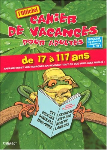 Cahier de vacances pour adultes : Spécial week-ends pluvieux et RTT