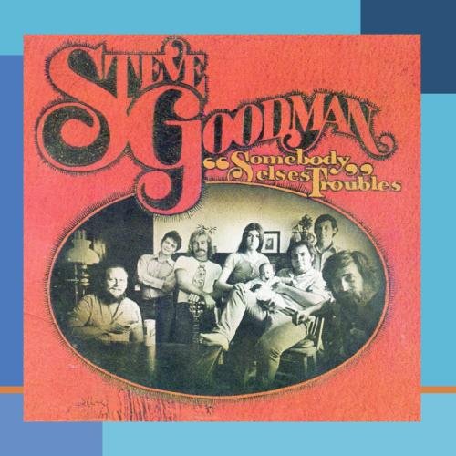 Steve Goodman - Somebody Else