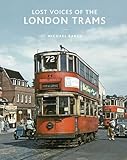 Lost voices of the London trams