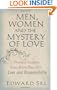 Men, Women and the Mystery of Love: Practical Insights from John Paul II's Love and Responsibility