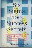 Six Sigma 100 Success Secrets The Missing Six Sigma Green Belt, Black Belt Training, Certification, Design and Implementation Guide 51U%2BZ%2BwwYvL. SL160 Six Sigma 100 Success Secrets The Missing Six Sigma Green Belt, Black Belt Training, Certification, Design and Implementation Guide