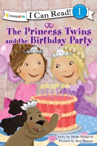The Princess Twins and the Birthday Party (I Can Read! / Princess Twins Series)