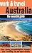 Work & Travel Australia: The Essential Guide