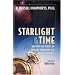 Starlight and Time: Solving the Puzzle of Distant Starlight in a Young Universe