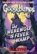 Werewolf Of Fever Swamp (Classic Goosebumps)