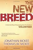The New Breed: Understanding and Equipping the 21st Century Volunteer