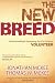 The New Breed: Understanding and Equipping the 21st Century Volunteer