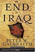 The End of Iraq: How American Incompetence Created a War Without End
