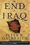 The End of Iraq: How American Incompetence Created a War Without End The End of Iraq: How American Incompetence Created a War Without End