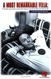 A Most Remarkable Fella: Frank Loesser and the Guys and Dolls in His Life: A Portrait by His Daughter (Book)
