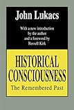 Historical Consciousness: The Remembered Past (Contemporary Austrian Studies)