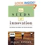 The Seeds of Innovation: Cultivating the Synergy That Fosters New Ideas