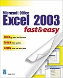 Microsoft Office Excel 2003 Fast & Easy (Premier Press))