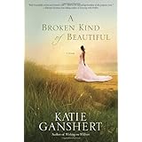 a broken kind of beautiful a novel