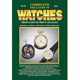 Complete Price Guide to Watches No. 30 by Cooksey Shugart, Richard E. Gilbert and Tom Engle
