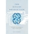 The Binary Revolution: The History and Development of The Computer by  Neil Barrett