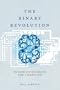 The Binary Revolution: The History and Development of The Computer