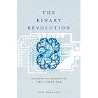 The Binary Revolution: The History and Development of The Computer by  Neil Barrett