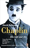 Chaplin : his life and art