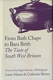 From Bath Chaps to Bara Brith - The Taste of South West Britain