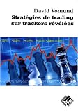 Revue Valor  / Stratégies de trading sur trackers révélées
