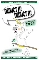 Deduct It! Deduct It! For Tax Year 2007