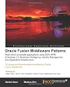 Oracle Fusion Middleware Patterns