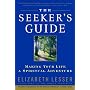 The Seeker's Guide: Making Your Life a Spiritual Adventure