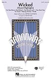 Wicked (Choral Highlights) - Broadway Choral Songbook