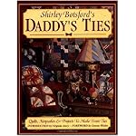 Shirley Botsford's Daddy's Ties: A Project & Keepsake Book book cover