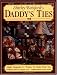 Shirley Botsford's Daddy's Ties: A Project & Keepsake Book by Shirley Botsford