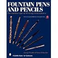 Fountain Pens and Pencils: The Golden Age of Writing Instruments by  George Fischler and Stuart Schneider