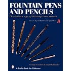 Fountain Pens and Pencils: The Golden Age of Writing Instruments by George Fischler and Stuart Schneider