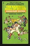 The BASEBALL HALL OF SHAME: YOUNG FANS EDITION: THE BASEBALL HALL OF SHAME: YOUNG FANS EDITION (Baseball Hall of Shame)