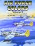 Air Force Colors Volume 3: Pacific & Home Front 1942-1947 - Specials series (6152)