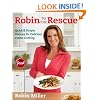 Robin to the Rescue: Quick & Simple Recipes for Delicious Home Cooking