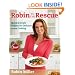 Robin to the Rescue: Quick & Simple Recipes for Delicious Home Cooking